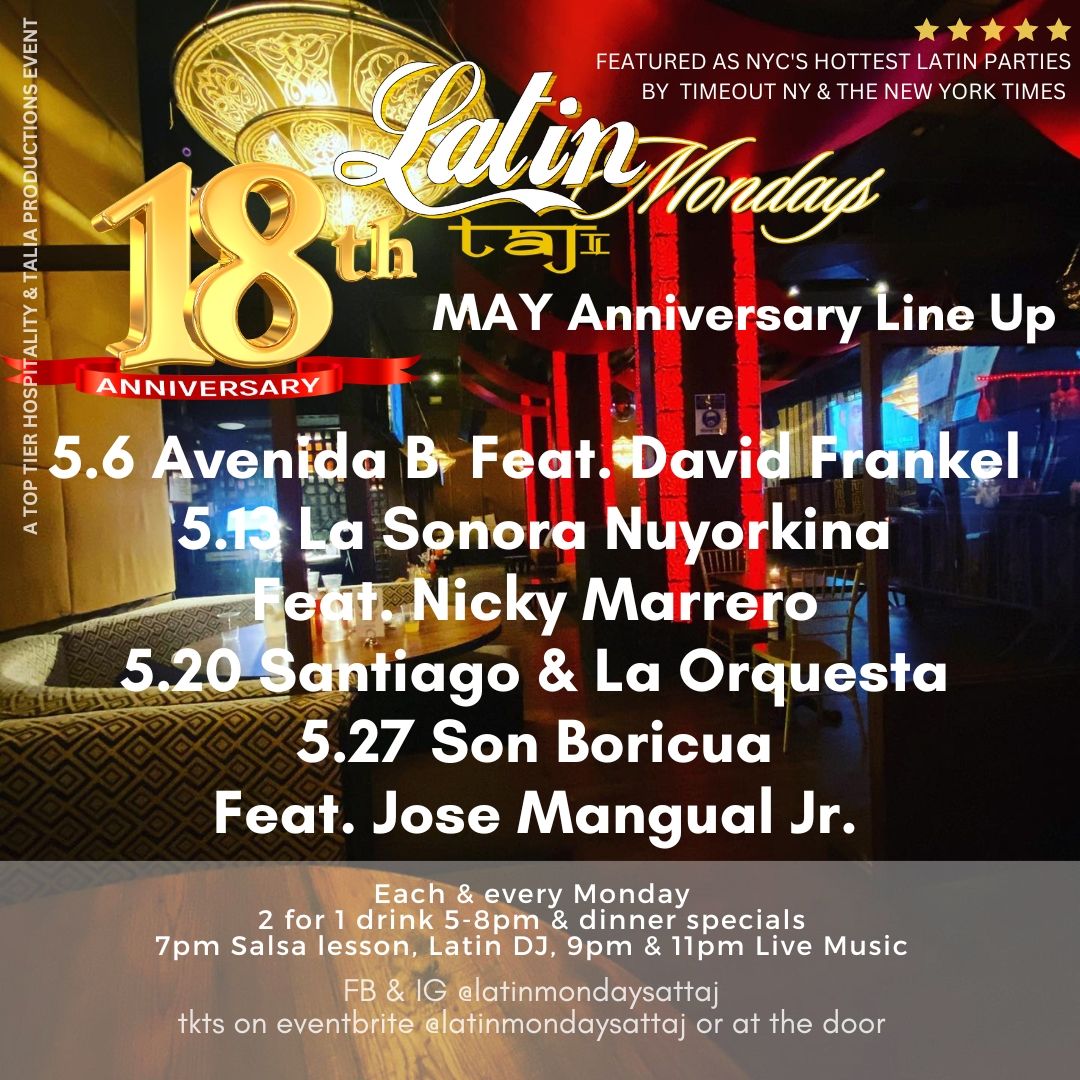 Latin Mondays at Taj \/ 18th Year Anniversary Line Up