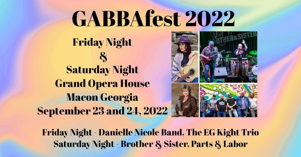 GABBAfest 2022 Friday and Saturday at the Grand Opera House, Grand