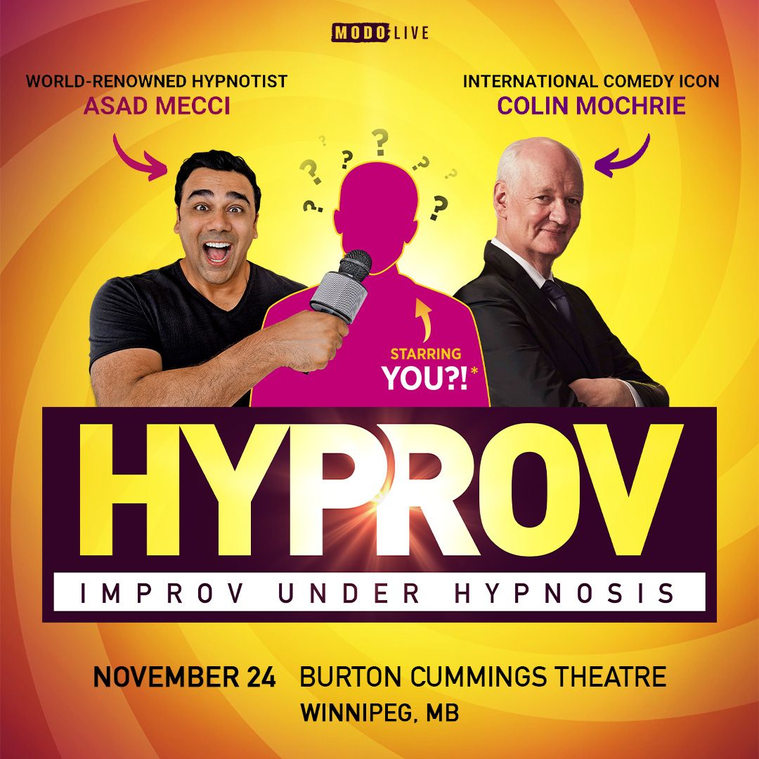 HYPROV: Improv Under Hypnosis at Burton Cummings Theatre