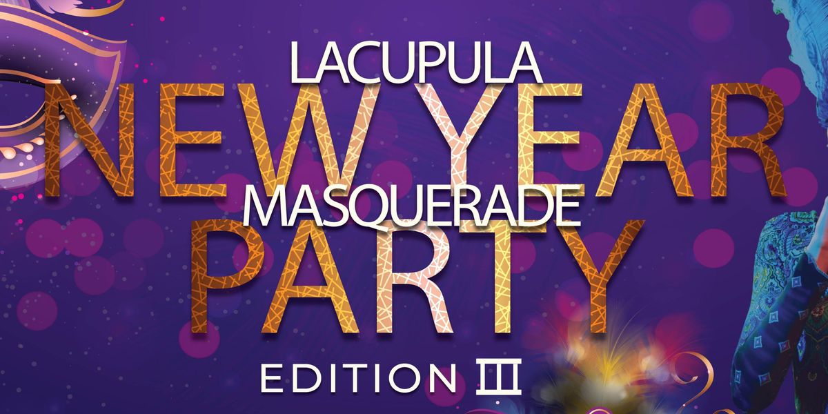 LaCupula - New Year Masquerade - Edition -  III