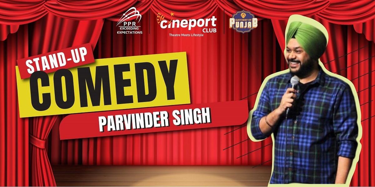 STAND-UP COMEDY WITH PARVINDER SINGH