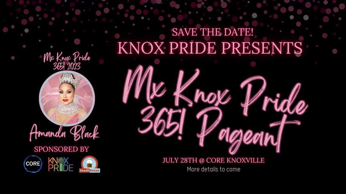 Knox Pride Presents: Mx Knox Pride 365! 2024 @ Core Knoxville