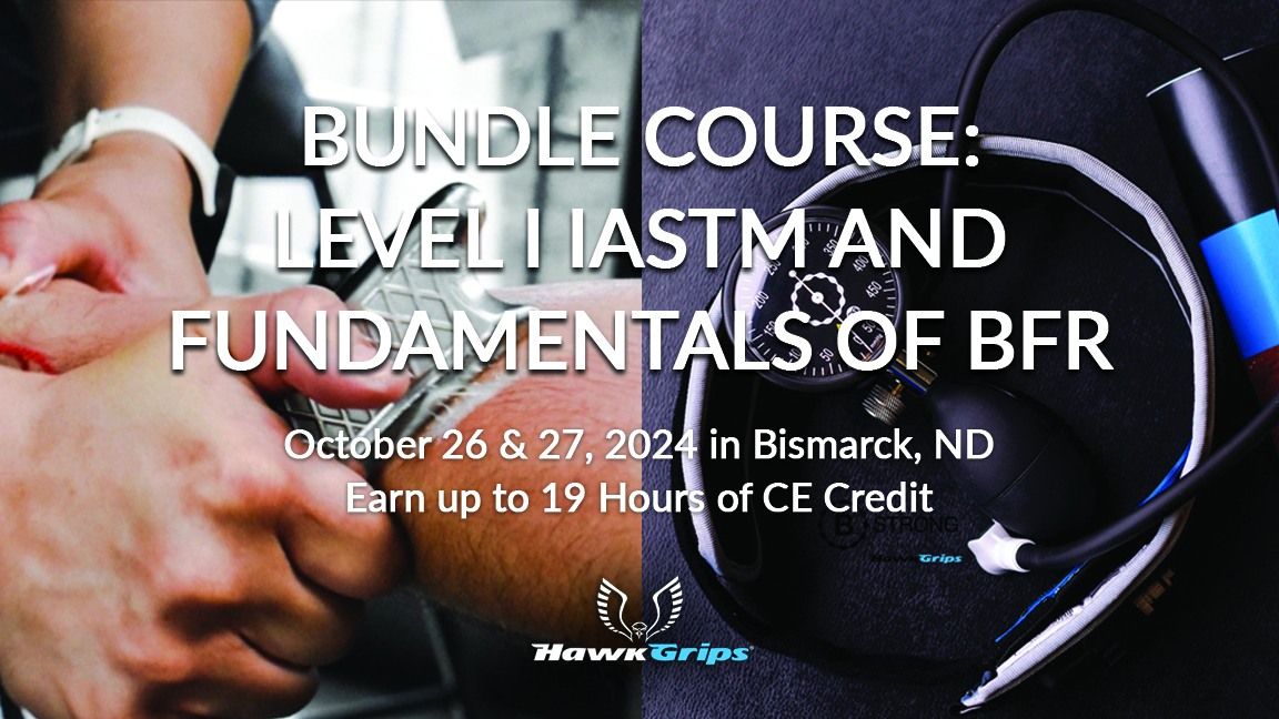 Level I IASTM & BFR Training: Bismarck, ND