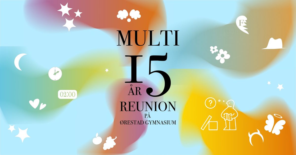 Multiforestillingen: 15 \u00e5rs reunion