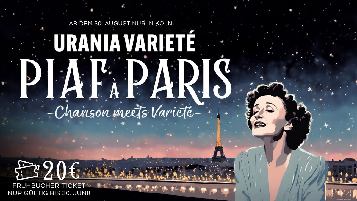 Urania Variet\u00e9: Piaf \u00e0 Paris - Chanson meets Variet\u00e9 