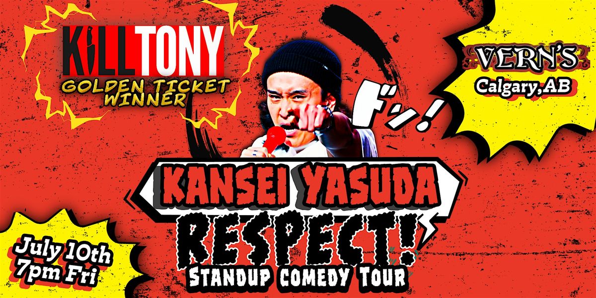 K*ll Tony, Kansei Yasuda "RESPECT!!" Live Comedy at VERN'S July 10th Fri