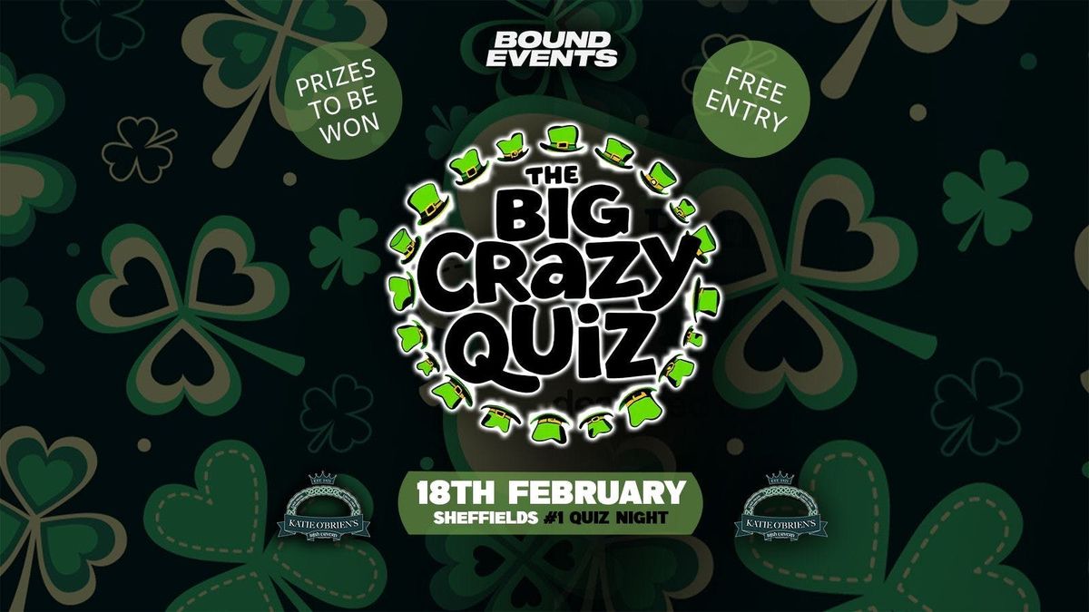 The Big Crazy Quiz  - Katie O\u2019Briens 