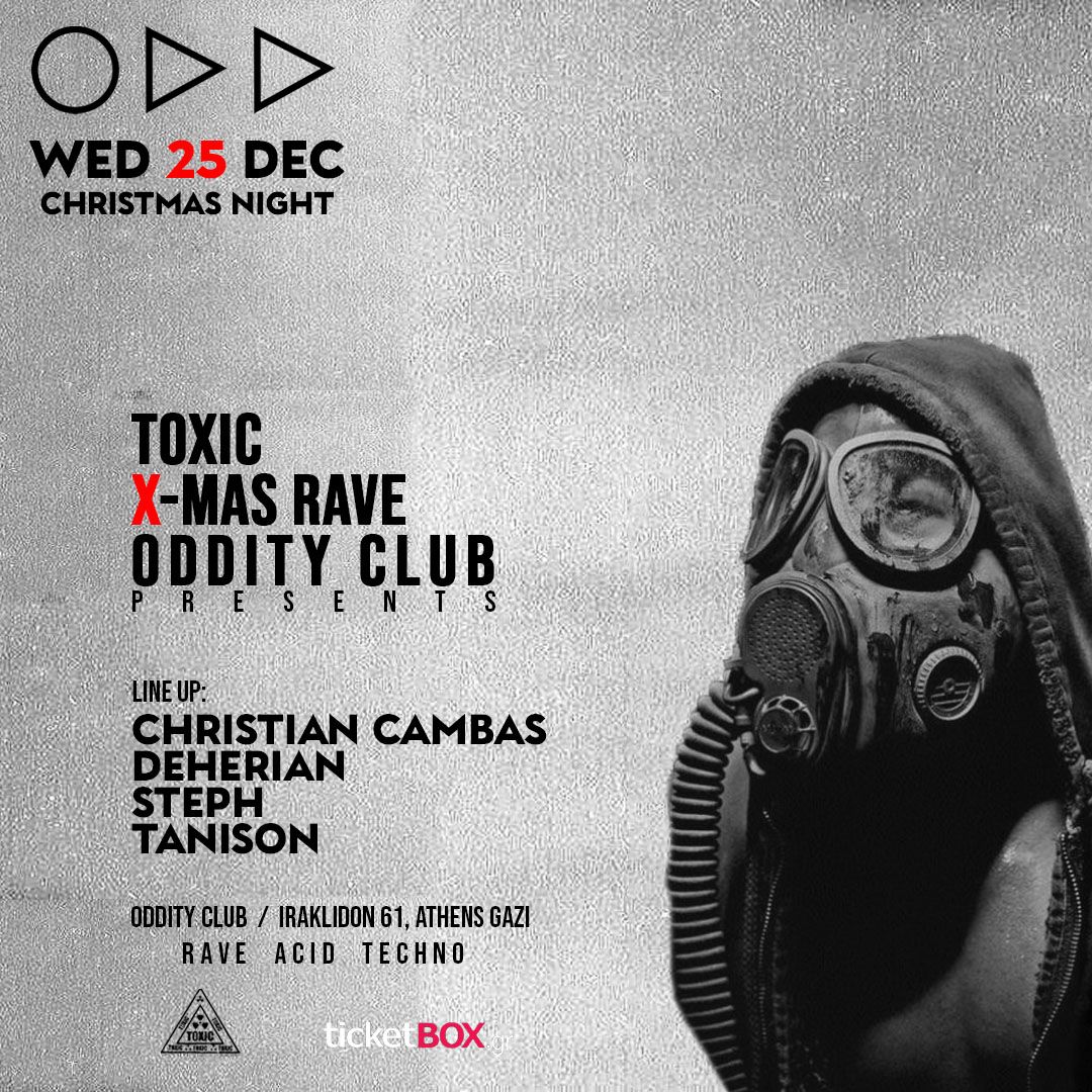 Toxic Rave X-Mas at Oddity Club | WED 25 DEC