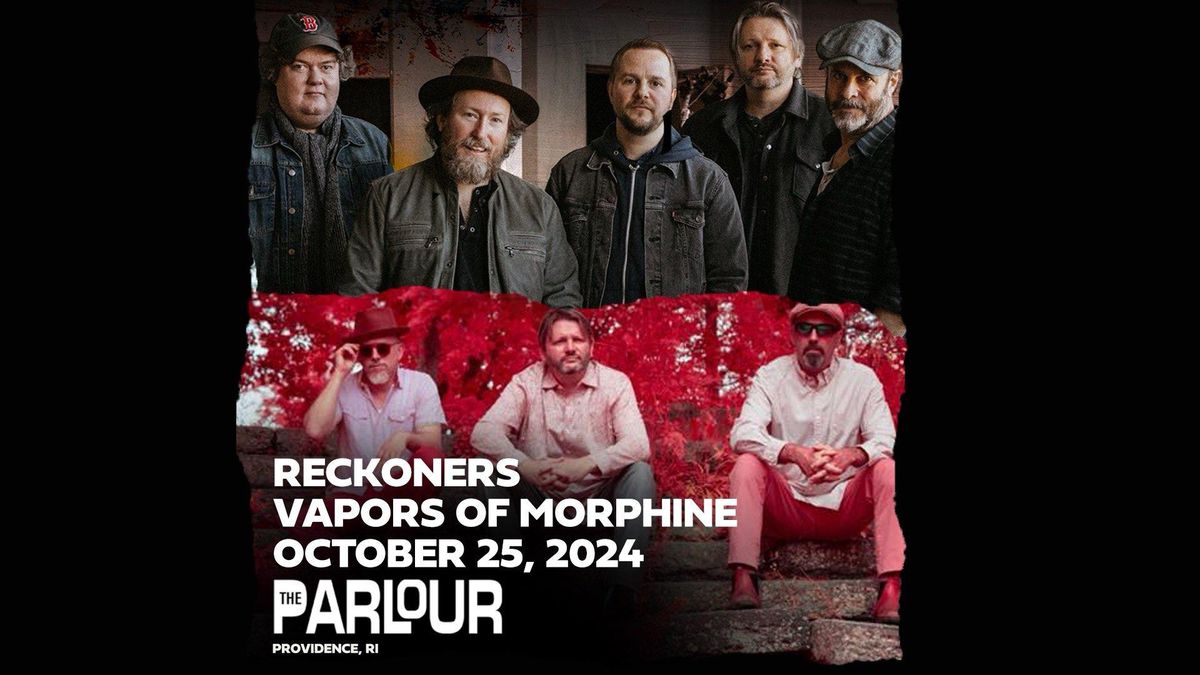 THE RECKONERS\/VAPORS OF Morph*ne