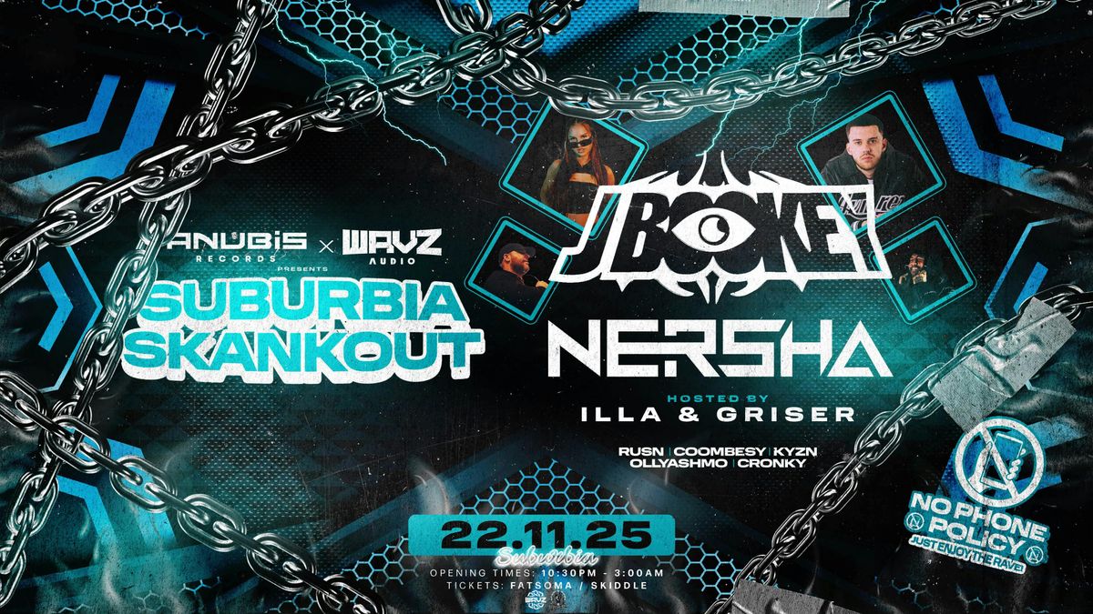 SUBURBIA SKANKOUT | JBOOKY, NERSHA + MORE! | WAVZ x ANUBIS