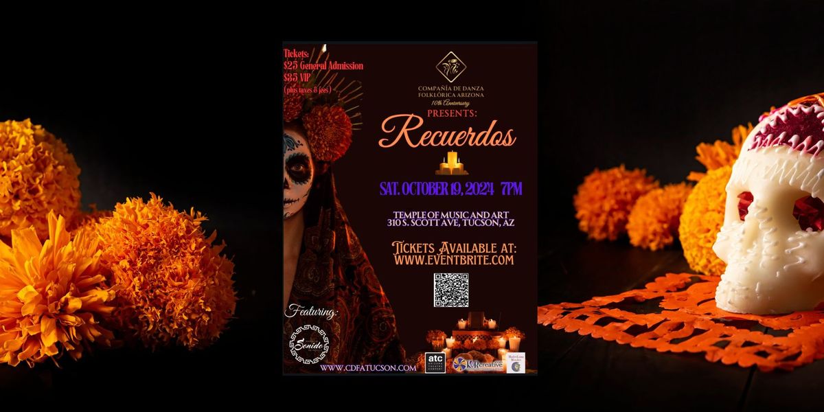 Compa\u00f1\u00eda de Danza Folkl\u00f3rica Arizona Presents: Recuerdos