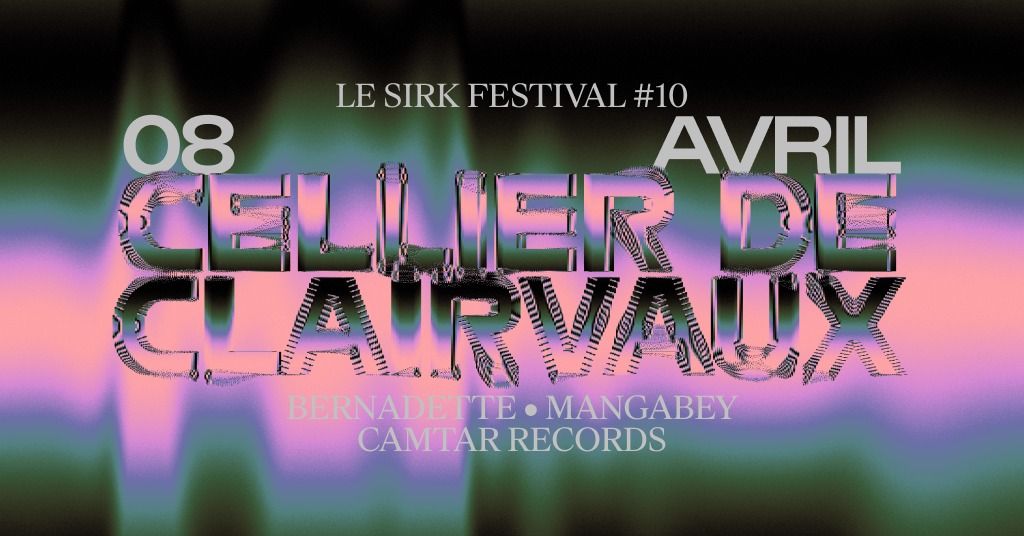 Le SIRK #10 @ Cellier de Clairvaux