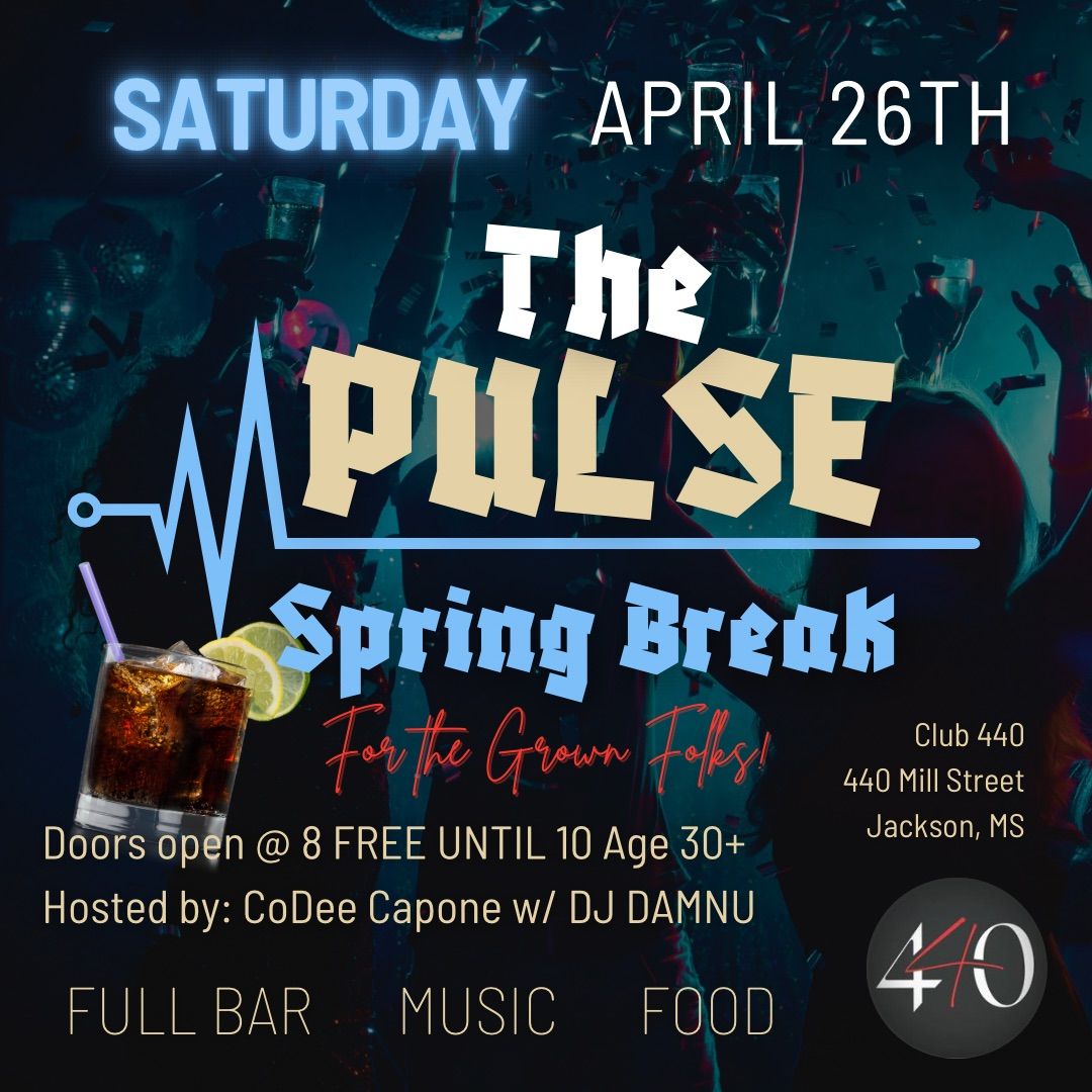 thePULSEJxn: Spring Break for the Grown Folks!