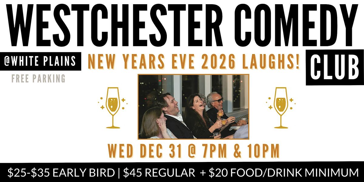 Westchester Comedy Club: New Years Eve Laughs!