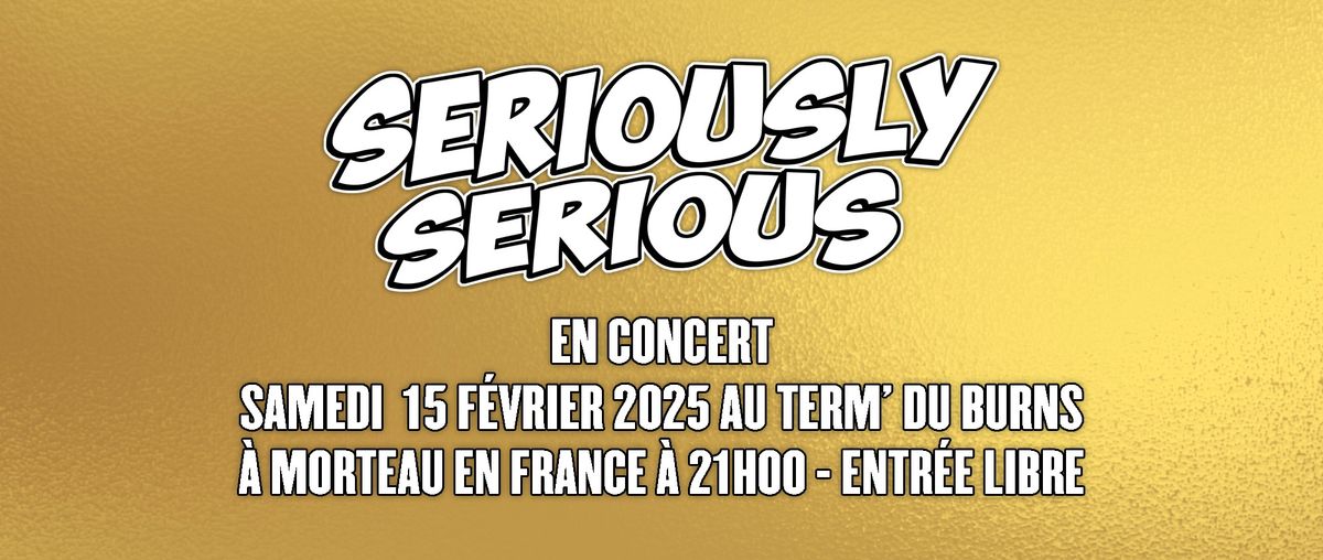 Seriously Serious en concert au Term' du Burns \u00e0 Morteau