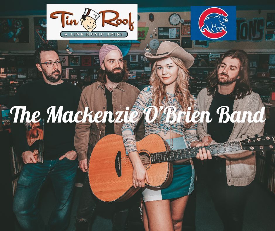 The Mackenzie O'Brien Band (Cubs Postgame) at Tin Roof Wrigleyville