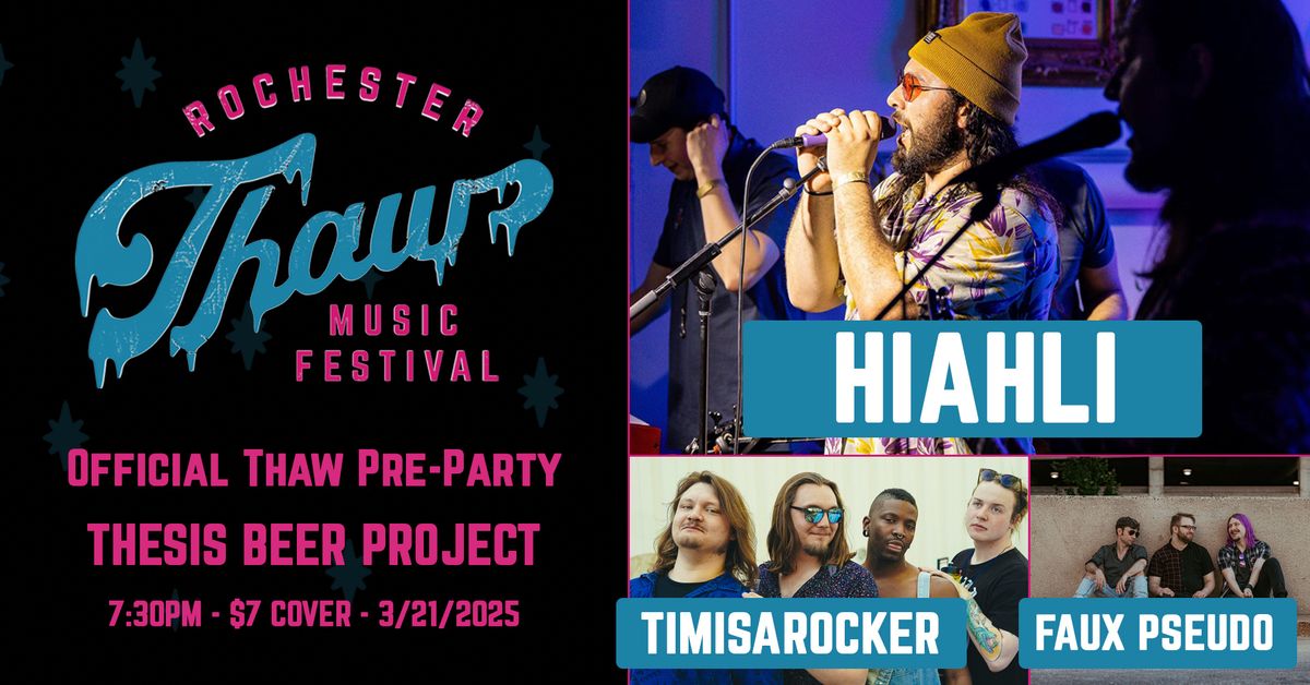 Rochester Thaw Pre-Party ft. Hiahli, Timisarocker, and Faux Pseudo