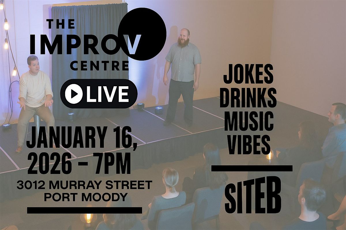The Improv Centre LIVE at Site B