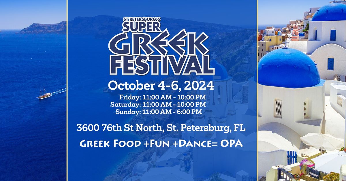 ST. PETE'S ANNUAL SUPER GREEK FESTIVAL 2024