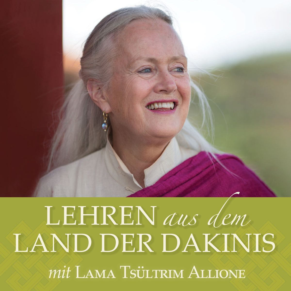 LAMA TS\u00dcLTRIM ALLIONE \u2014 Lehren aus dem Land der Dakinis: Die Dzogchen-Linienlehrerinnen von Oddiyana