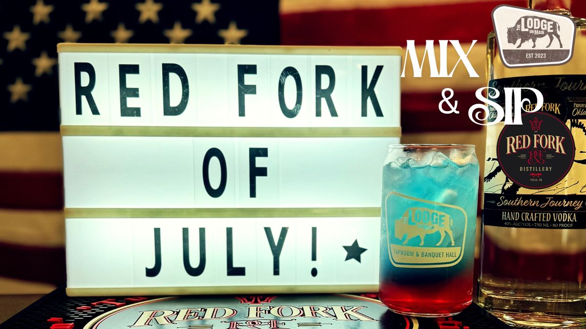 RED FORK OF JULY MIX & SIP