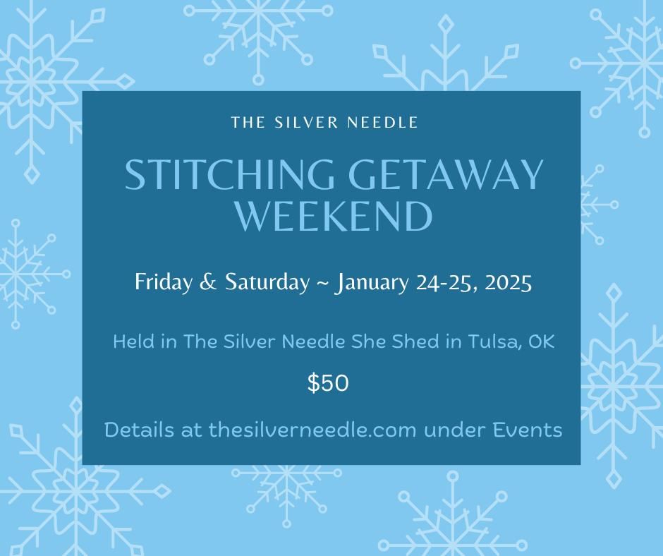 January Stitching Getaway Weekend at The Silver Needle 