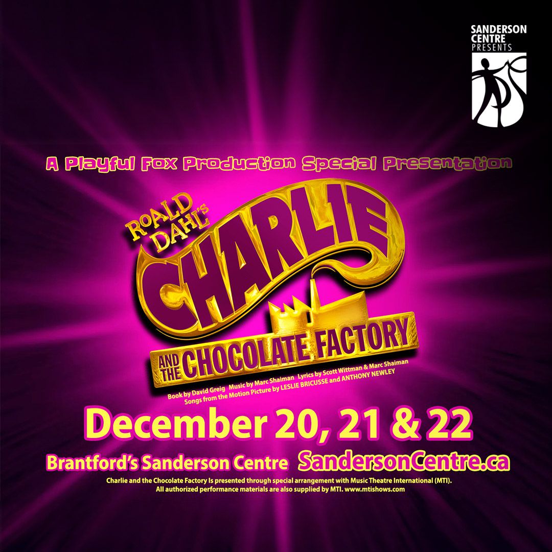 A Playful Fox Production: Charlie and the Chocolate Factory A Broadway Musical