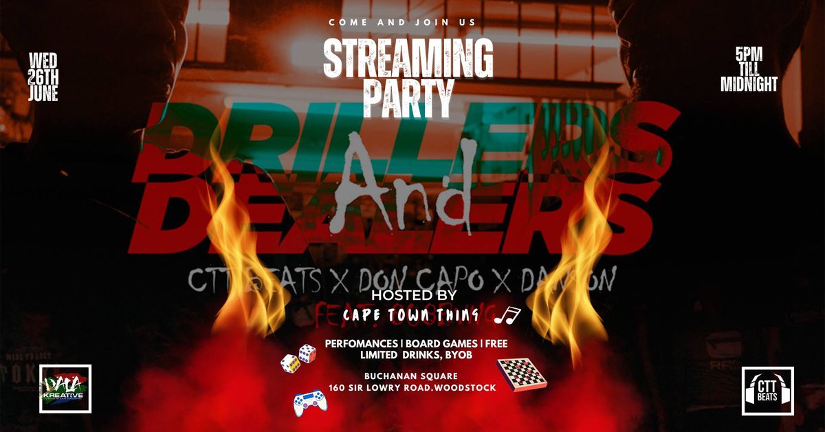 Streaming Party - CTT Beats, Don Capo and Danson - DRILLERS AND DEALERS