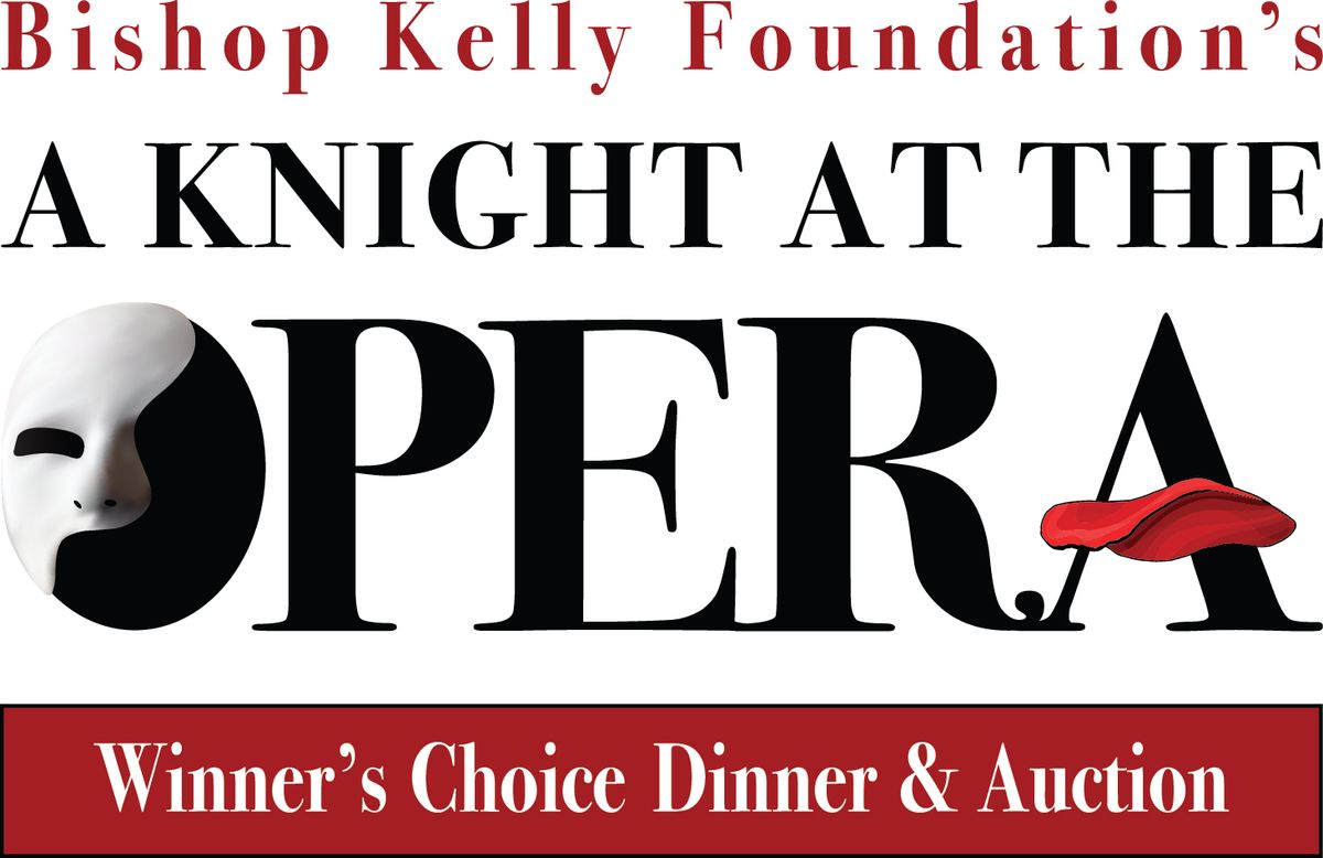 Bishop Kelly Foundation Winner's Choice Dinner & Auction