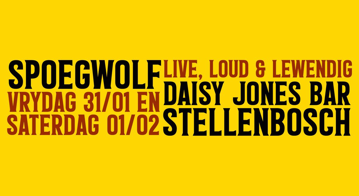 Spoegwolf live by Daisy Jones Stellenbosch 2025!