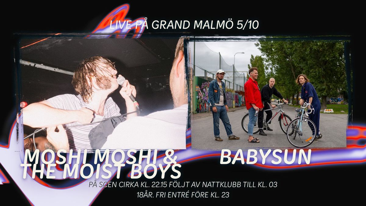 Moshi Moshi & The Moist Boys + Babysun live p\u00e5 Grand