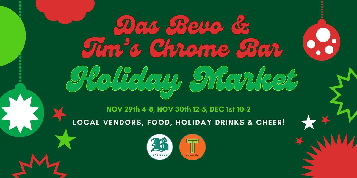 Das Bevo & Tim's Chrome Bar Holiday Market