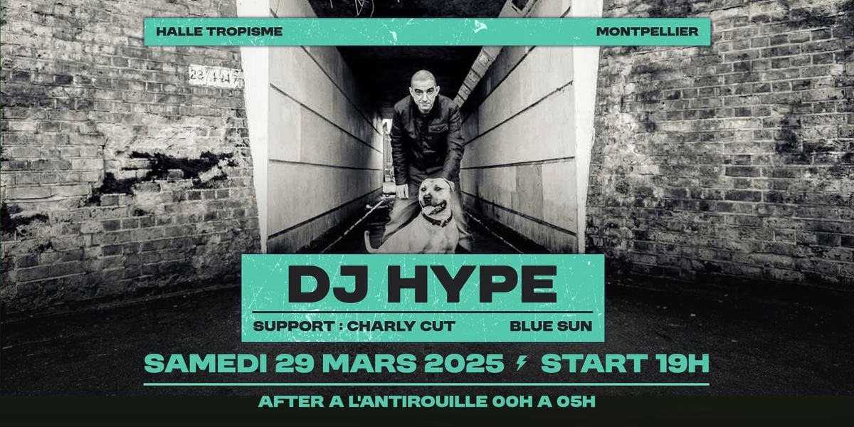 DJ HYPE - Montpellier, Tropisme