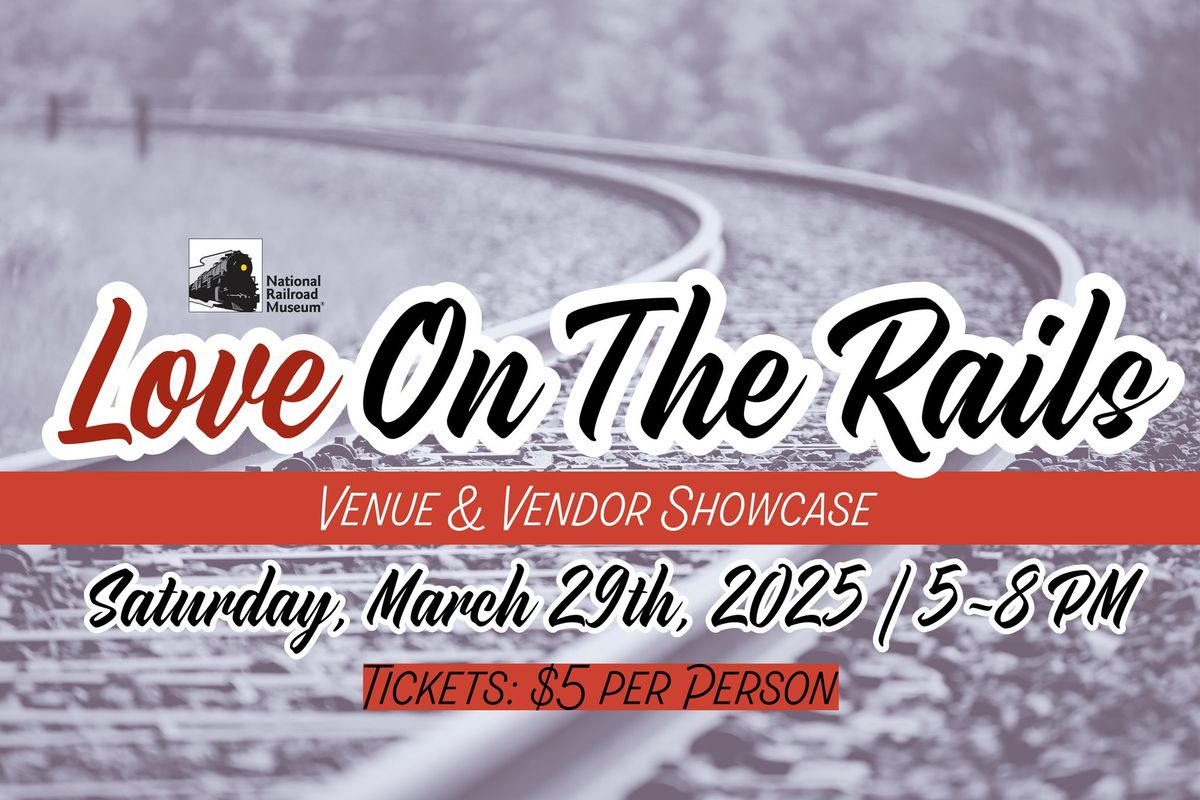 Love on the Rails Wedding Vendor and Venue Showcase