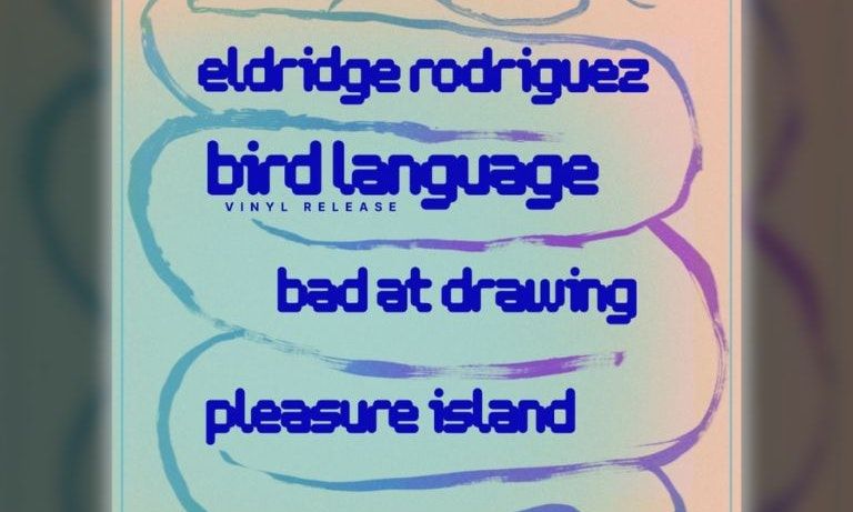 Eldridge Rodriquez \/ Bird Language \/ Bad at Drawing \/ Pleasure Island