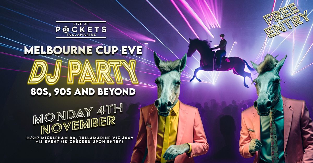 [FREE ENTRY] MELBOURNE CUP EVE DJ PARTY ALL NIGHT