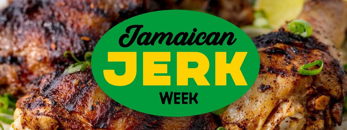 Jamaican Jerk Week