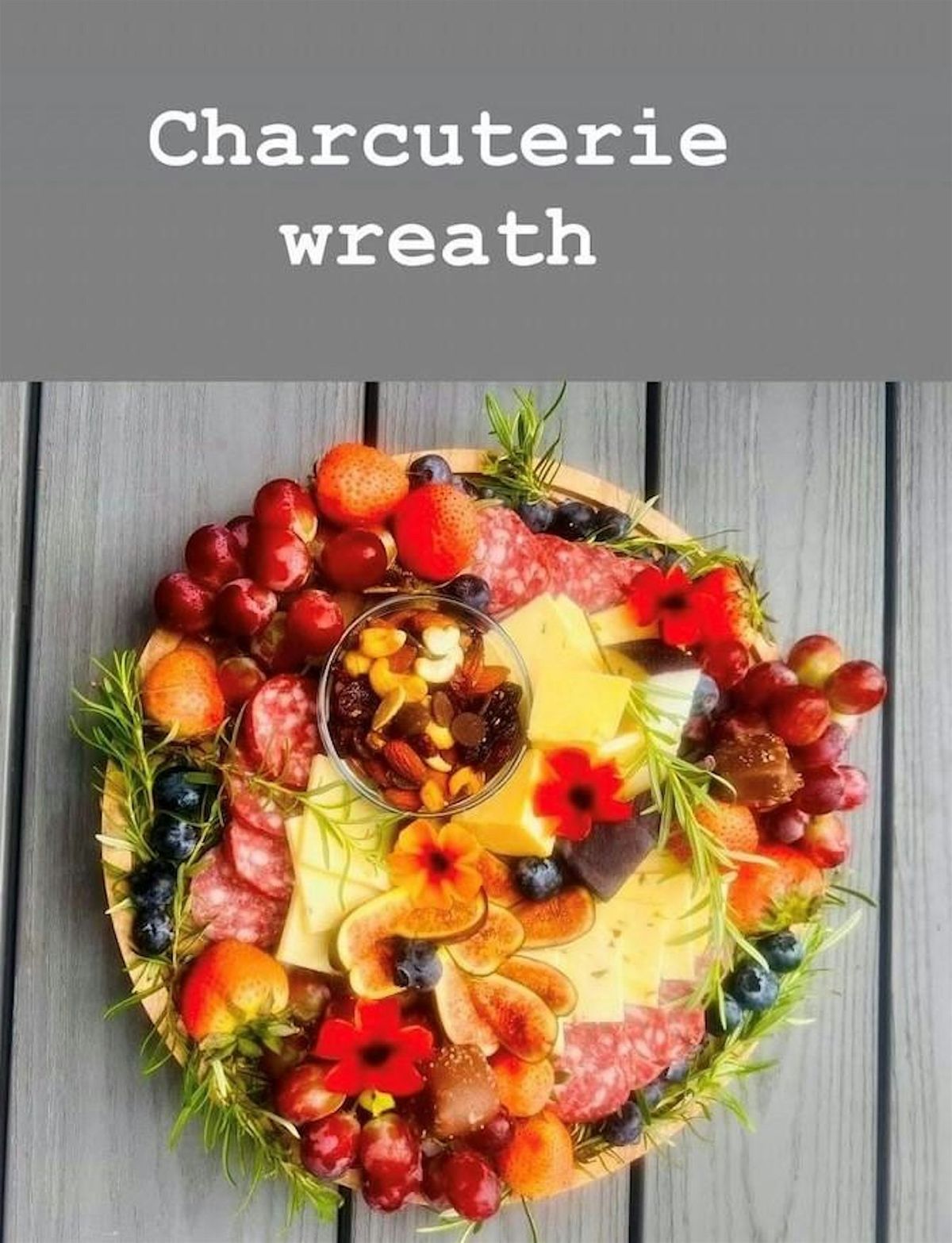 Charcuterie Wreath Workshop by Rosemary Fresh