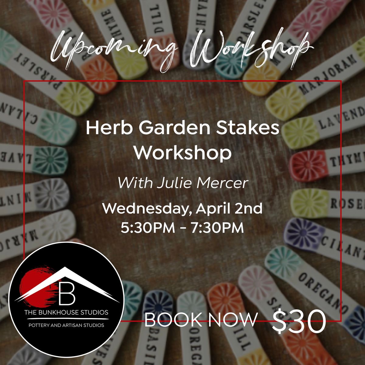 Herb Garden Stakes Workshop With Julie Mercer