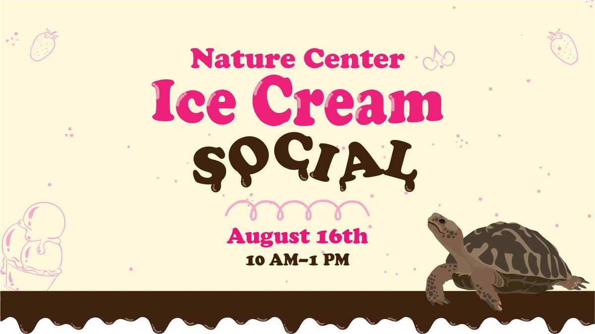 Nature Center Ice Cream Social