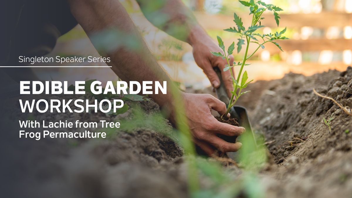 Edible Garden Workshop | with Lachie from Tree Frog Permaculture