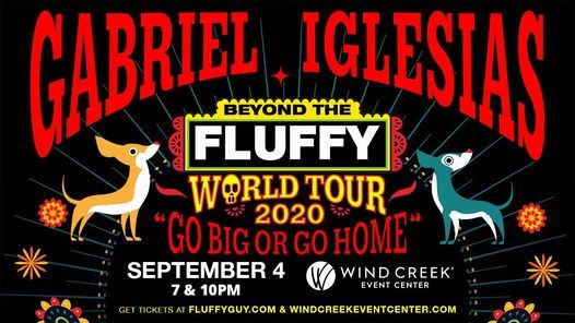 Gabriel Iglesias Beyond The Fluffy World Tour Go Big Or Go Home Wind Creek Event Center Bethlehem 3 September 21