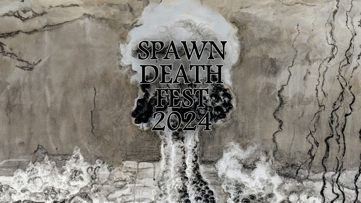 Spawn Deathfest 2024