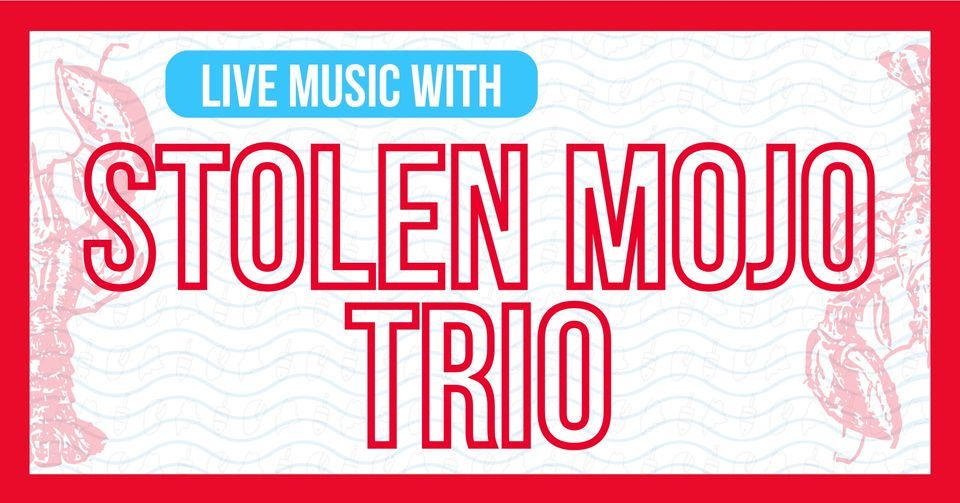 Live Music with Stolen Mojo Trio