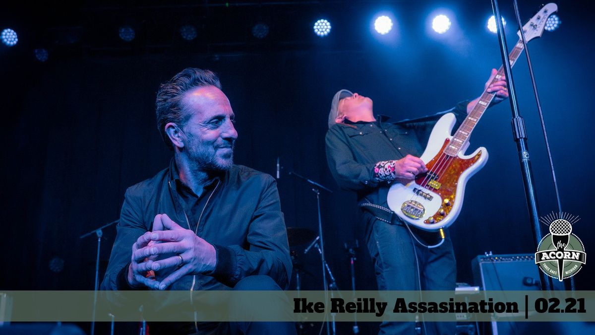 Ike Reilly Assassination at The Acorn