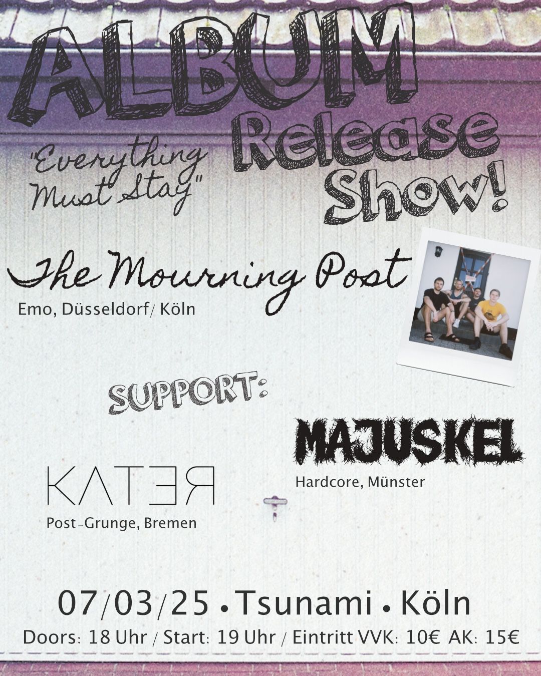 The Mourning Post Album Release Show || Tsunami, K\u00f6ln || Support: Kater, Majuskel