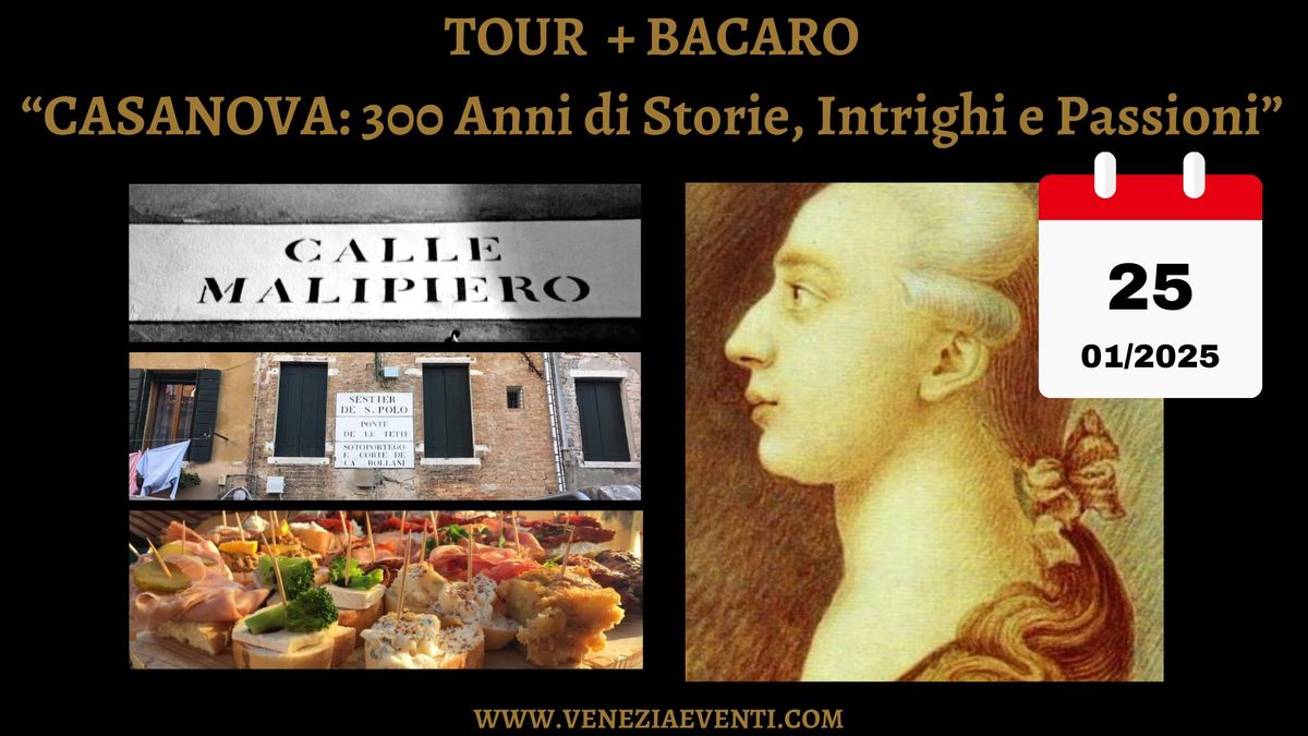 TOUR : \u201cCasanova: 300 Anni di Storie, Intrighi e Passioni\u201d + Bacaro