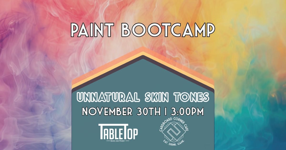 Paint Bootcamp: Unnatural Skin Tones