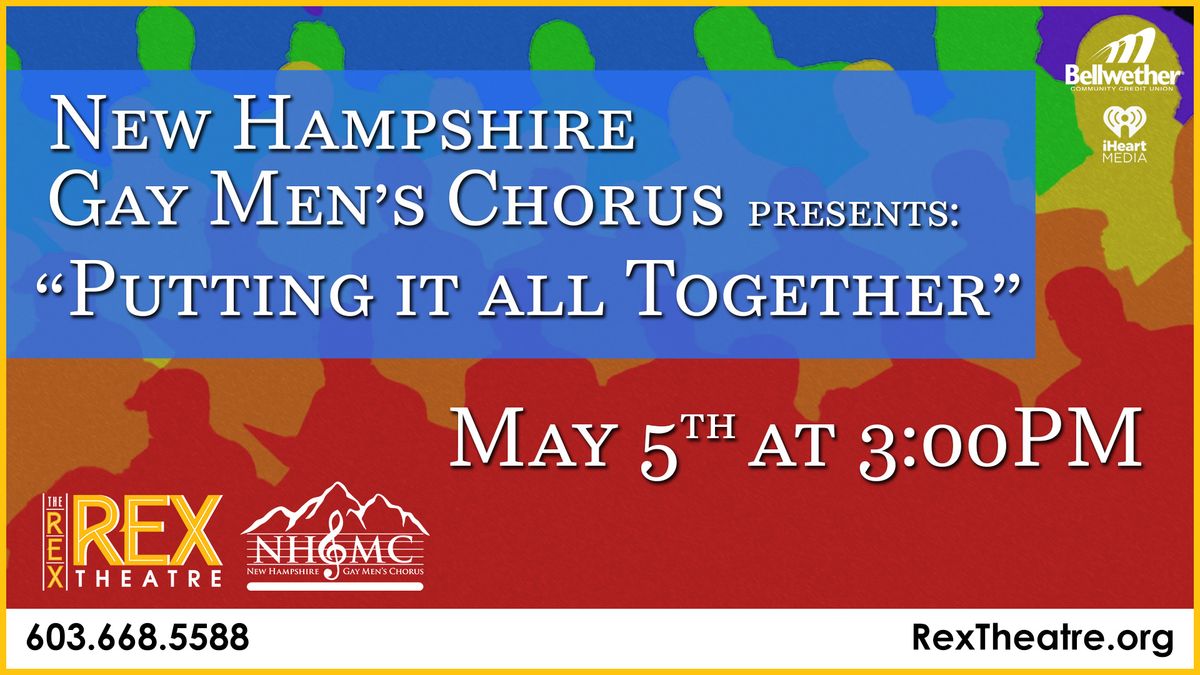 New Hampshire Gay Men's Chorus Presents: Putting it All Together