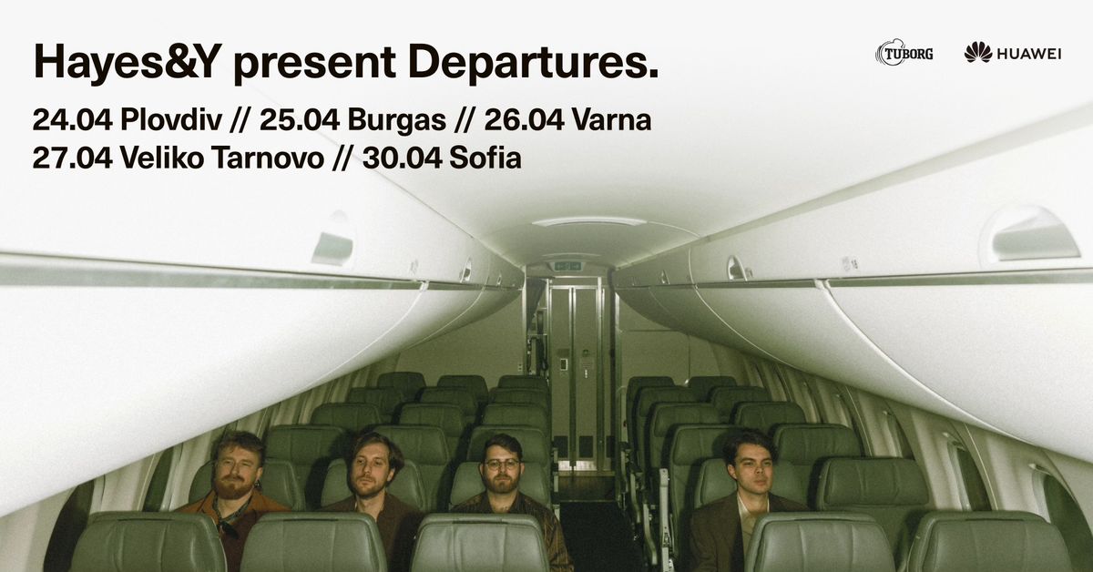 Hayes & Y present Departures. 